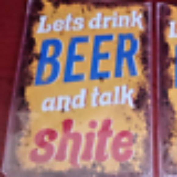 Lot of 2 Lets Drink Beer and Talk Shite FUN Shed Home Bar Metal Sign/Plaques NEW - Picture 2 of 3